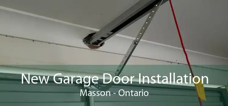 New Garage Door Installation Masson - Ontario