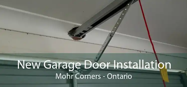 New Garage Door Installation Mohr Corners - Ontario