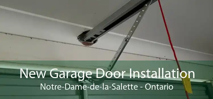 New Garage Door Installation Notre-Dame-de-la-Salette - Ontario