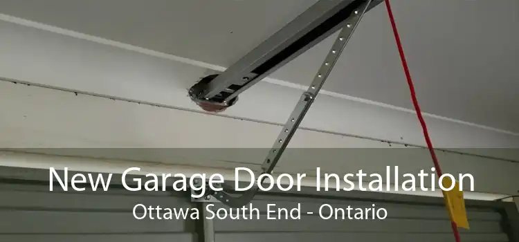 New Garage Door Installation Ottawa South End - Ontario