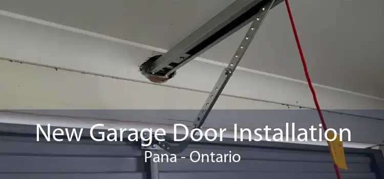 New Garage Door Installation Pana - Ontario