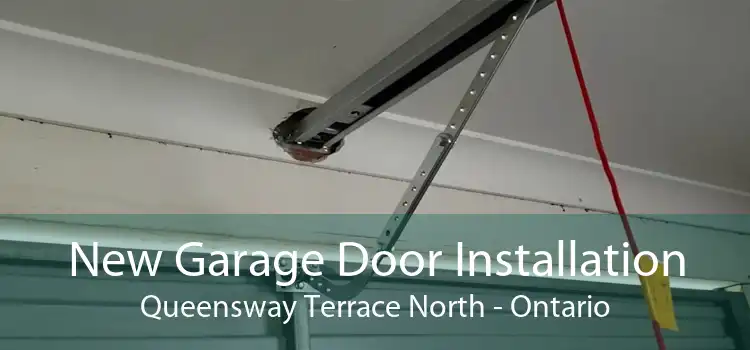 New Garage Door Installation Queensway Terrace North - Ontario