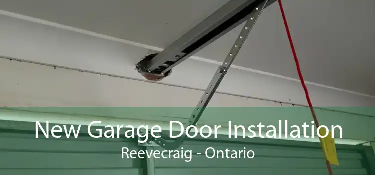 New Garage Door Installation Reevecraig - Ontario