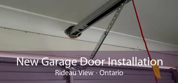New Garage Door Installation Rideau View - Ontario