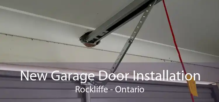 New Garage Door Installation Rockliffe - Ontario