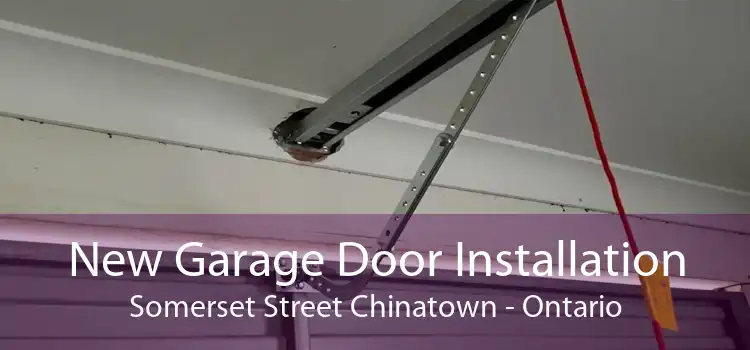 New Garage Door Installation Somerset Street Chinatown - Ontario