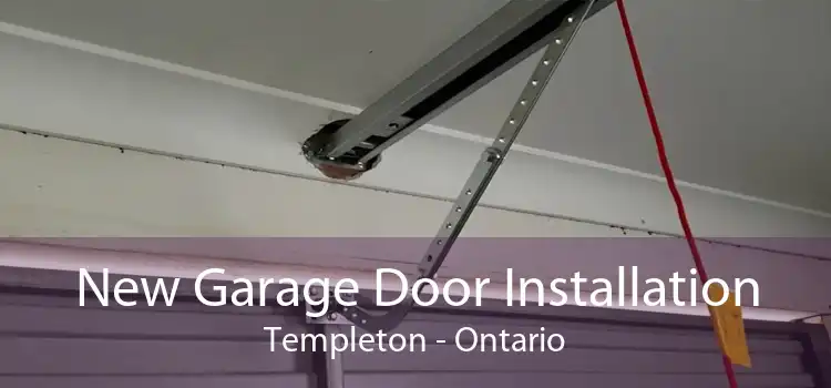 New Garage Door Installation Templeton - Ontario
