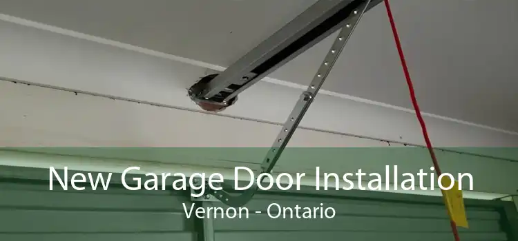 New Garage Door Installation Vernon - Ontario