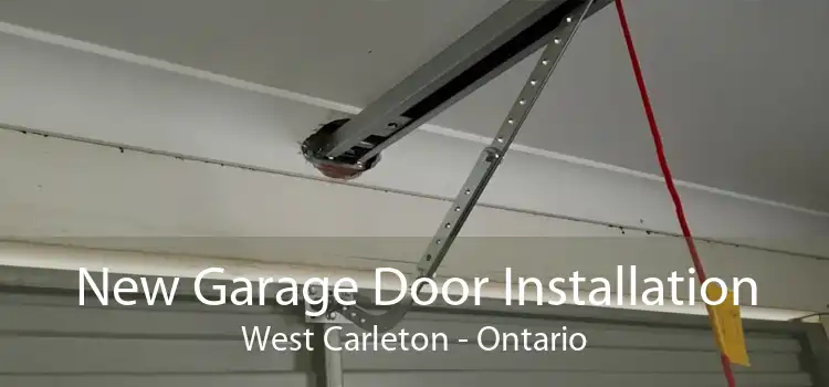 New Garage Door Installation West Carleton - Ontario