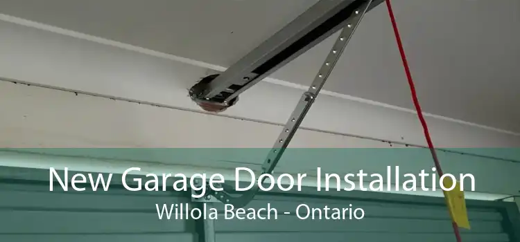 New Garage Door Installation Willola Beach - Ontario
