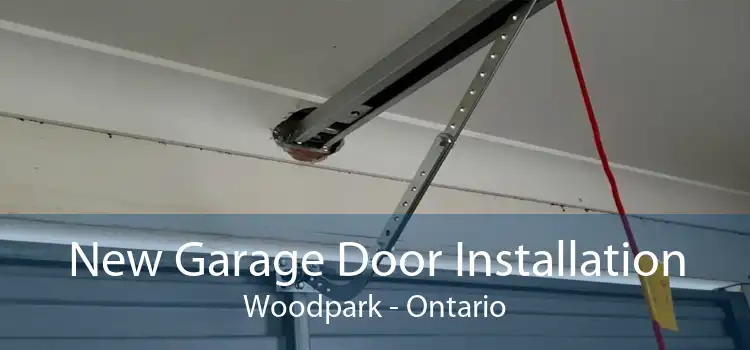 New Garage Door Installation Woodpark - Ontario