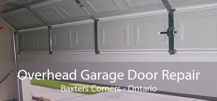 Overhead Garage Door Repair Baxters Corners - Ontario
