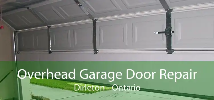 Overhead Garage Door Repair Dirleton - Ontario