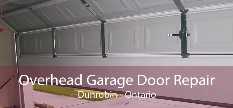 Overhead Garage Door Repair Dunrobin - Ontario