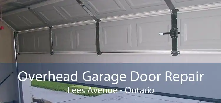 Overhead Garage Door Repair Lees Avenue - Ontario