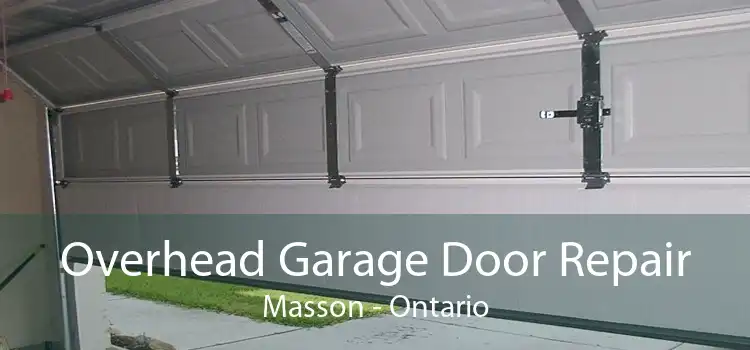 Overhead Garage Door Repair Masson - Ontario