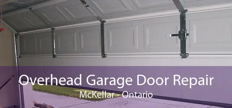 Overhead Garage Door Repair McKellar - Ontario