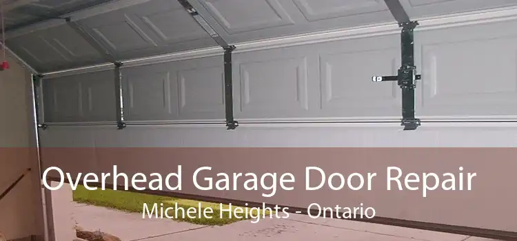Overhead Garage Door Repair Michele Heights - Ontario