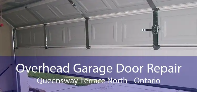 Overhead Garage Door Repair Queensway Terrace North - Ontario