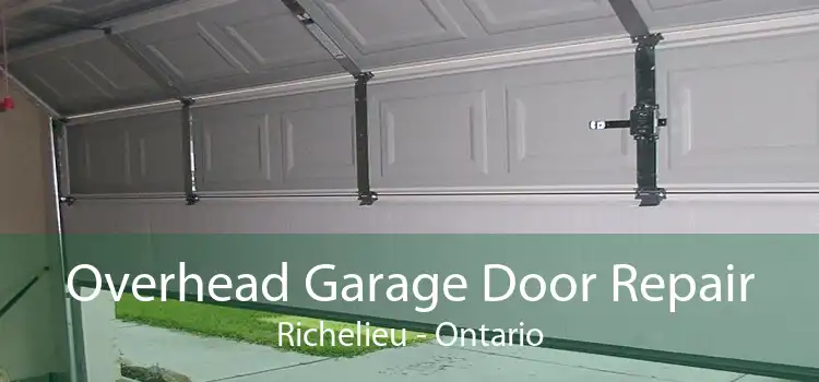 Overhead Garage Door Repair Richelieu - Ontario