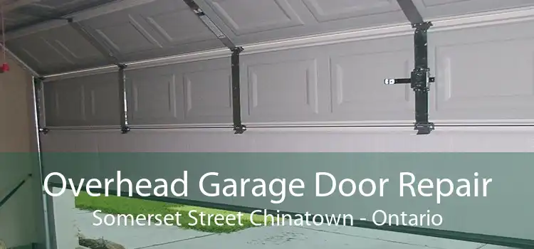 Overhead Garage Door Repair Somerset Street Chinatown - Ontario
