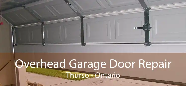 Overhead Garage Door Repair Thurso - Ontario
