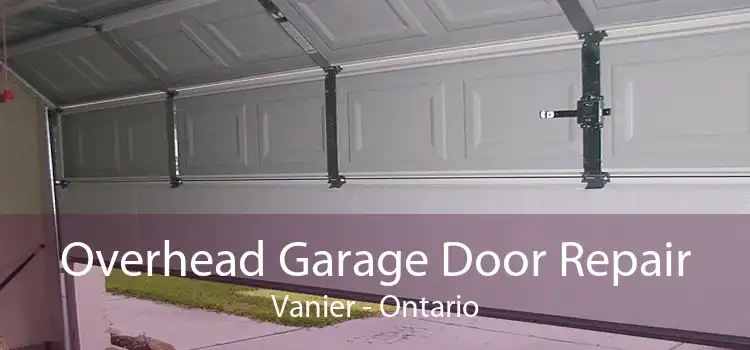 Overhead Garage Door Repair Vanier - Ontario
