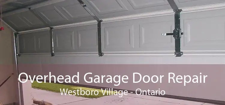 Overhead Garage Door Repair Westboro Village - Ontario