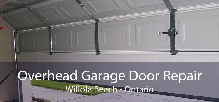 Overhead Garage Door Repair Willola Beach - Ontario