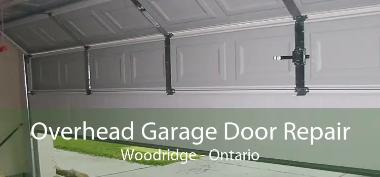 Overhead Garage Door Repair Woodridge - Ontario