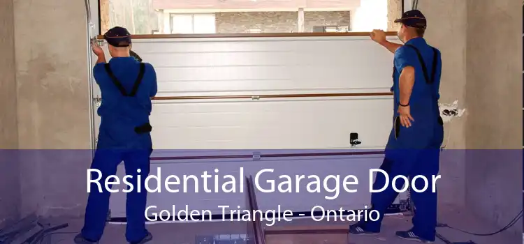 Residential Garage Door Golden Triangle - Ontario