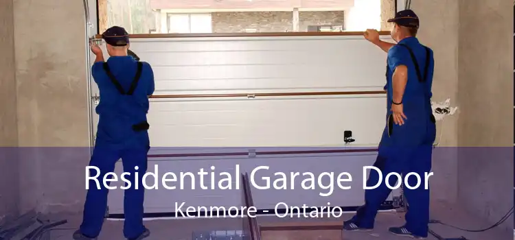 Residential Garage Door Kenmore - Ontario