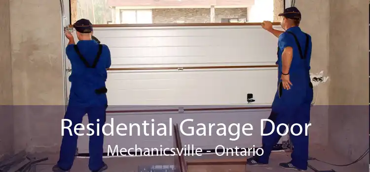 Residential Garage Door Mechanicsville - Ontario