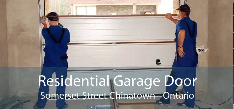 Residential Garage Door Somerset Street Chinatown - Ontario