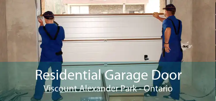 Residential Garage Door Viscount Alexander Park - Ontario