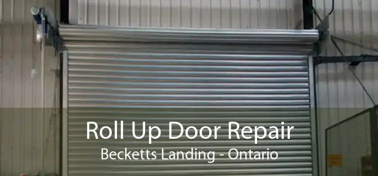 Roll Up Door Repair Becketts Landing - Ontario