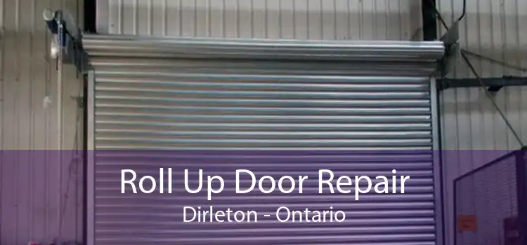 Roll Up Door Repair Dirleton - Ontario