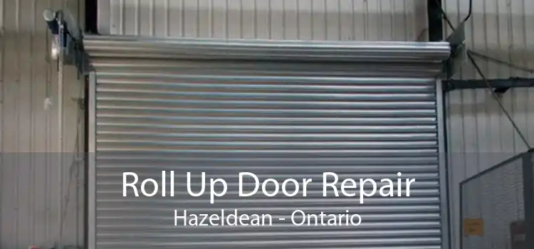 Roll Up Door Repair Hazeldean - Ontario