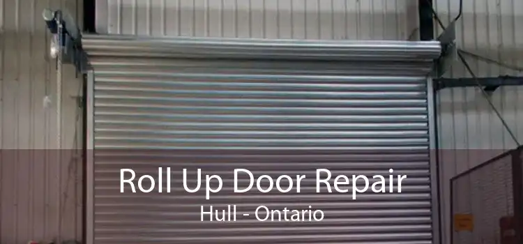 Roll Up Door Repair Hull - Ontario