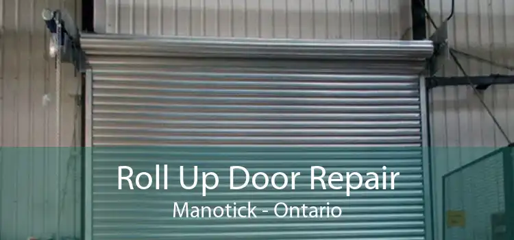 Roll Up Door Repair Manotick - Ontario