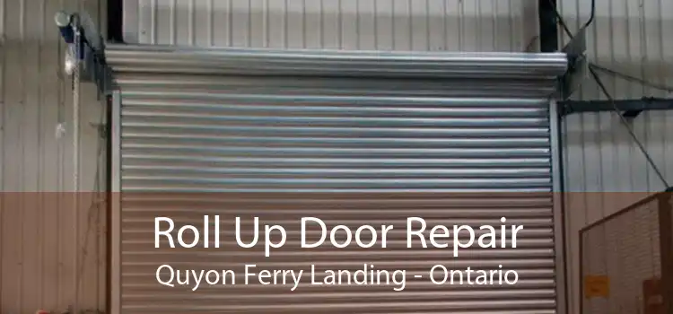 Roll Up Door Repair Quyon Ferry Landing - Ontario