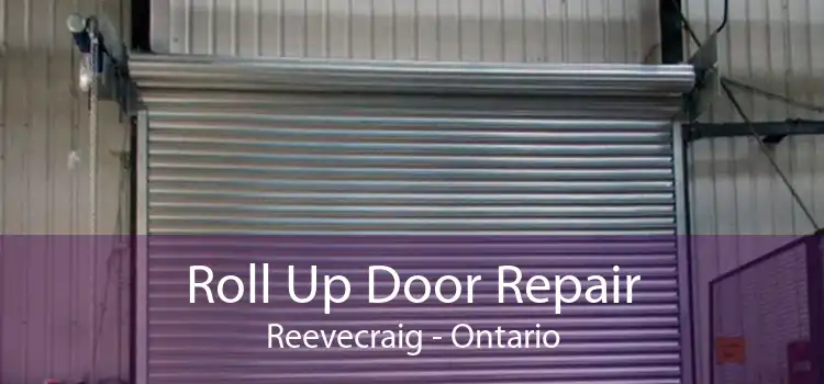 Roll Up Door Repair Reevecraig - Ontario