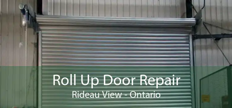 Roll Up Door Repair Rideau View - Ontario