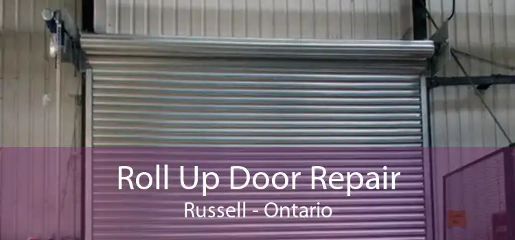 Roll Up Door Repair Russell - Ontario