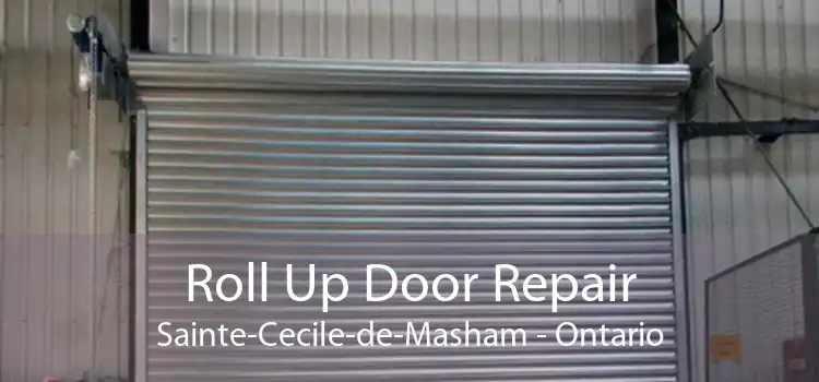 Roll Up Door Repair Sainte-Cecile-de-Masham - Ontario