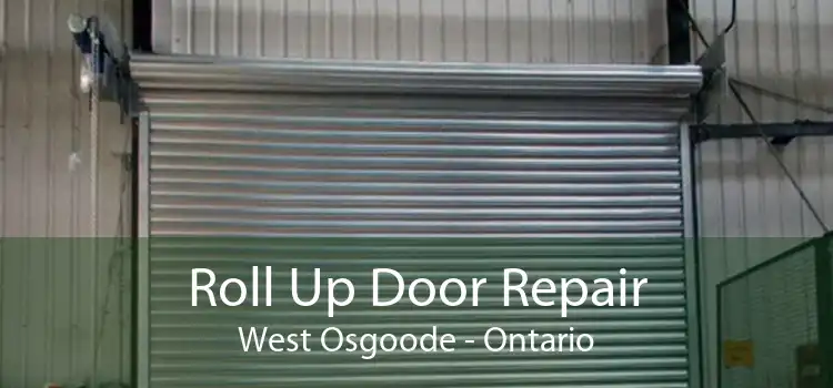 Roll Up Door Repair West Osgoode - Ontario