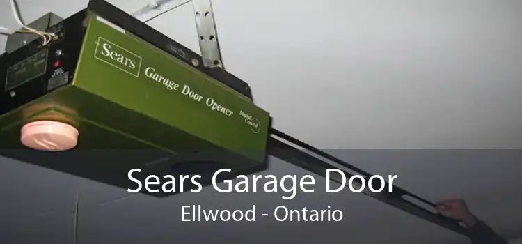 Sears Garage Door Ellwood - Ontario