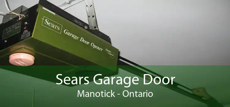 Sears Garage Door Manotick - Ontario