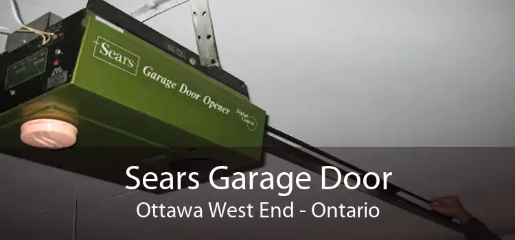 Sears Garage Door Ottawa West End - Ontario