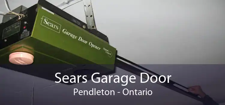 Sears Garage Door Pendleton - Ontario